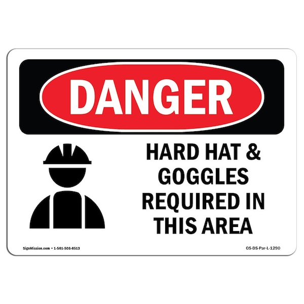 OSHA, Hard Hat & Goggles Required In This Area, 18in X 12in Rigid Plastic, 18" W, 12" H, Landscape